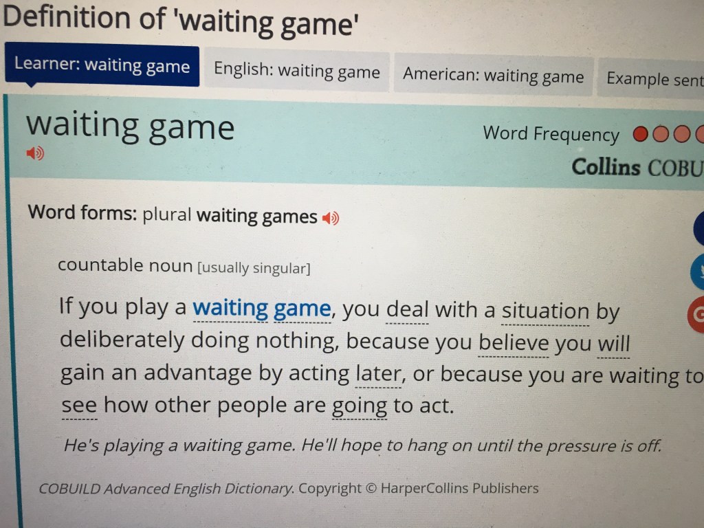 The waiting game…